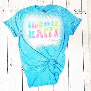 Choose Happy Tie Dye Shirt