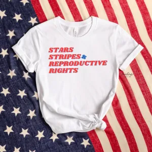 Stars Stripes & Reproductive Rights Shirt