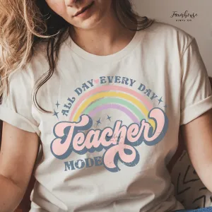 Teacher Mode All Day Every Day Shirt